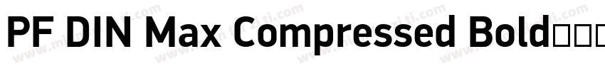 PF DIN Max Compressed Bold字体转换